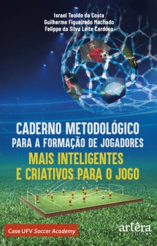 Caderno Metodológico para a Formação de Jogadores Mais Inteligentes e Criativos para o Jogo