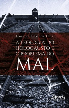 A teologia do Holocausto e o problema do mal