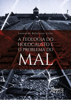 A teologia do Holocausto e o problema do mal