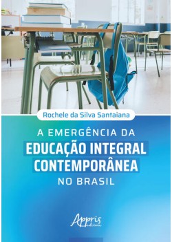 A emergência da educação integral contemporânea no Brasil