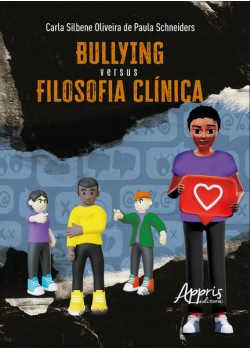 Bullying versus filosofia clínica