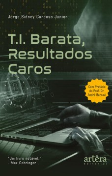 T.I. barata, Resultados Caros