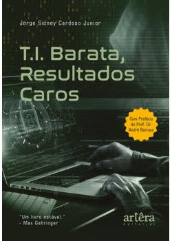 T.I. barata, Resultados Caros