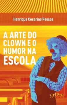 A arte do clown e o humor na escola