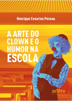 A arte do clown e o humor na escola