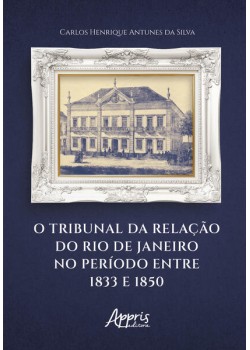 O Tribunal da Relação do Rio de Janeiro no período entre 1833 e 1850