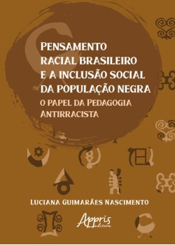 Pensamento racial brasileiro e a inclusão social da população negra