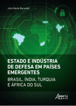 Estado e indústria de defesa em países emergentes