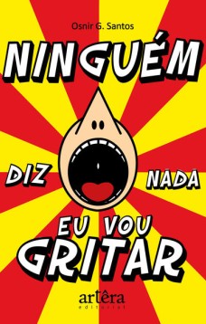 Ninguém diz nada, eu vou gritar