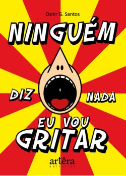 Ninguém diz nada, eu vou gritar