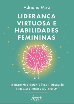 Liderança virtuosa e habilidades femininas