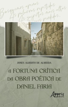 A fortuna crítica da obra poética de Daniel Faria