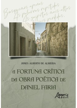 A fortuna crítica da obra poética de Daniel Faria