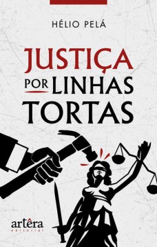 Justiça por linhas tortas