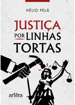 Justiça por linhas tortas