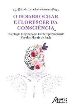 O desabrochar e florescer da consciência