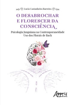 O desabrochar e florescer da consciência