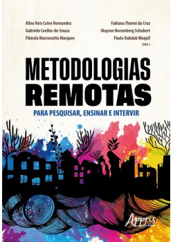 Metodologias Remotas para Pesquisar, Ensinar e Intervir