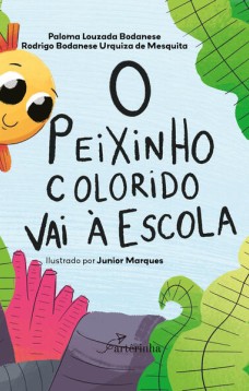 O Peixinho Colorido Vai à Escola