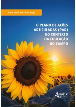 O plano de ações articuladas (par) no contexto da educação do campo