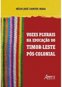 Vozes plurais na educação de Timor-Leste Pós-Colonial