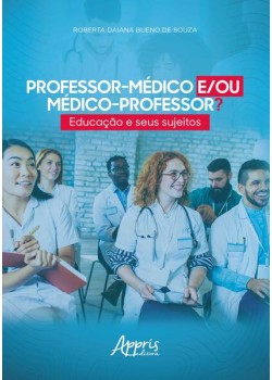 Professor-médico e/ou médico-professor?