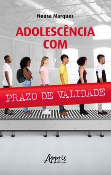 Adolescência com prazo de validade