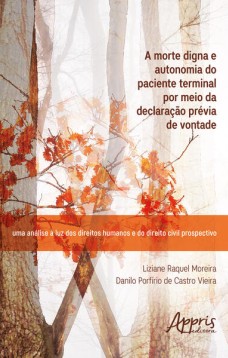 A morte digna e autonomia do paciente terminal por meio da declaração prévia de vontade