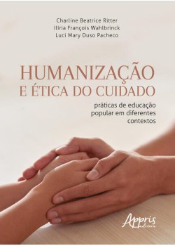 Humanização e Ética do Cuidado