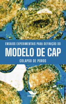 ENSAIOS EXPERIMENTAIS PARA DEFINIÇÃO DO MODELO DE CAP – COLAPSO DE POROS