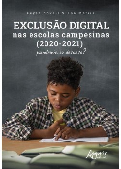 Exclusão Digital nas Escolas Campesinas (2020-2021)