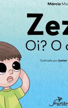 Zezé! Oi? O quê?