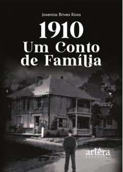 1910 - Um conto de família