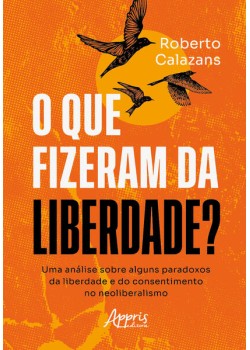 O que fizeram da liberdade?