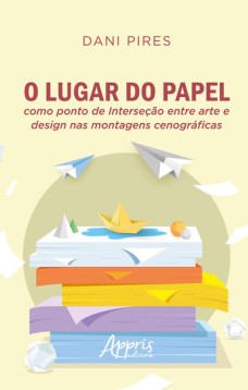 O lugar do papel como ponto de interseção entre arte e design nas montagens cenográficas