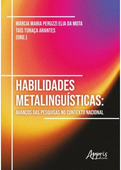 Habilidades Metalinguísticas: Avanços das Pesquisas no Contexto Nacional