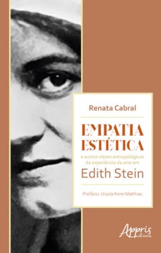 Empatia estética e outros vieses antropológicos da experiência da arte em Edith Stein