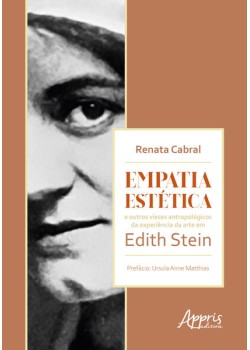 Empatia estética e outros vieses antropológicos da experiência da arte em Edith Stein