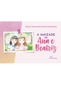 A amizade de Ana e Beatriz