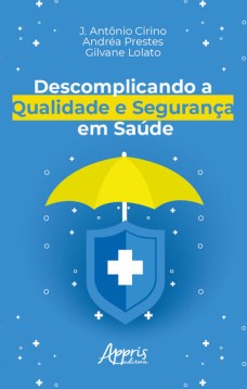 Descomplicando a qualidade e segurança em saúde