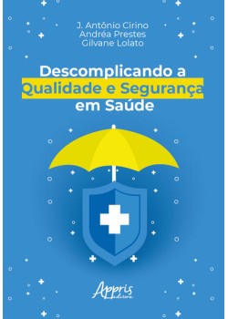 Descomplicando a qualidade e segurança em saúde