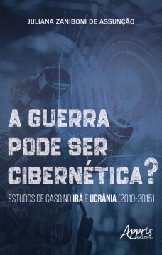 A guerra pode ser cibernética?