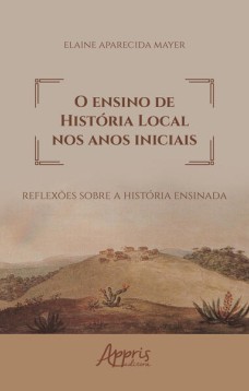 O ensino de história local nos anos iniciais