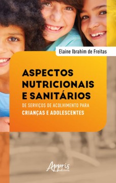 Aspectos Nutricionais e Sanitários de Serviços de Acolhimento Para Crianças e Adolescentes