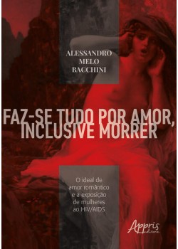 Faz-se tudo por amor, inclusive morrer