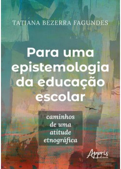 Para uma epistemologia da educação escolar