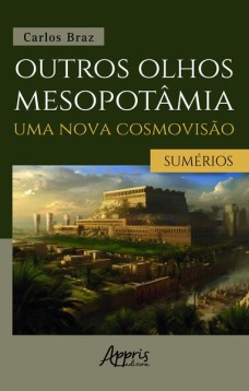 Outros Olhos Mesopotâmia – Uma Nova Cosmovisão: