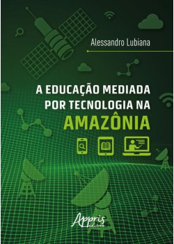 A educação mediada por tecnologia na Amazônia