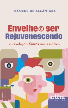 Envelhe© ser rejuvenescendo