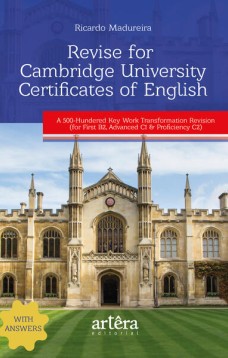 Revise for Cambridge University Certificates of English A 500-Hundered Key Work Transformation Revision: